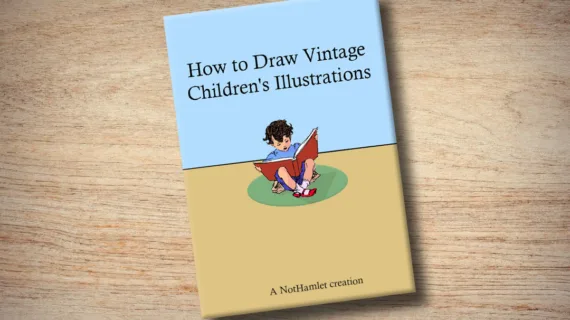 How to Draw Vintage Children’s Illustrations, Naive Style